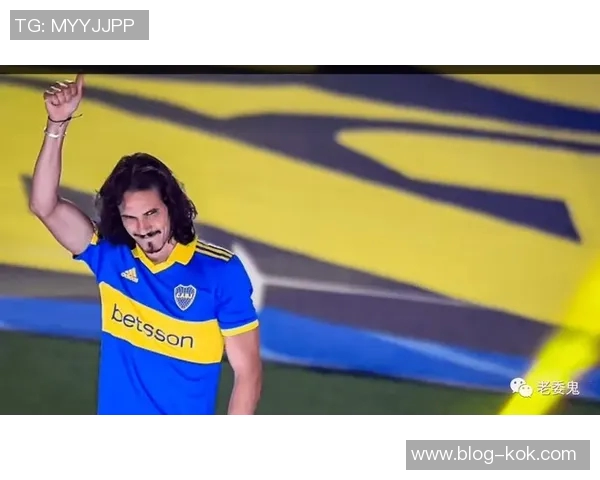 卡瓦尼感恩博卡青少年时期的培养愿用余生回报球队的支持与爱